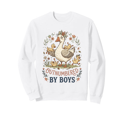 Mothers Day Outnumbered Funny Goose Sweatshirt - Trendy Graphic Men Women - T-Shirt, Sweatshirt, Hoodie