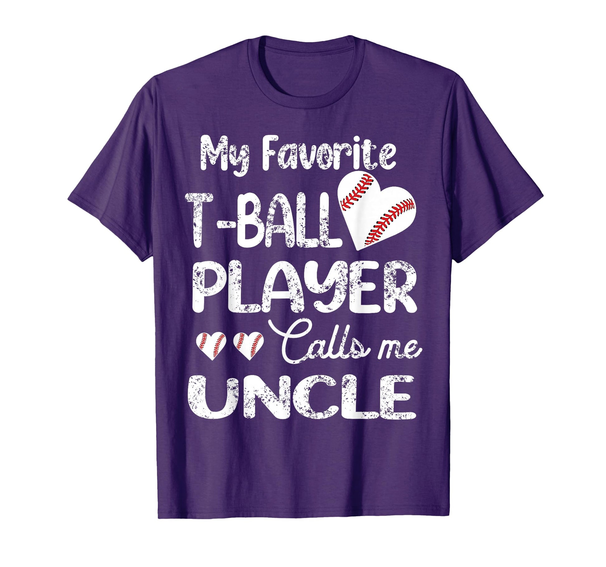 My Favorite T Ball Player Calls Me Uncle T-Shirt - Novelty Apparel Unisex - T-Shirt, Sweatshirt, Hoodie