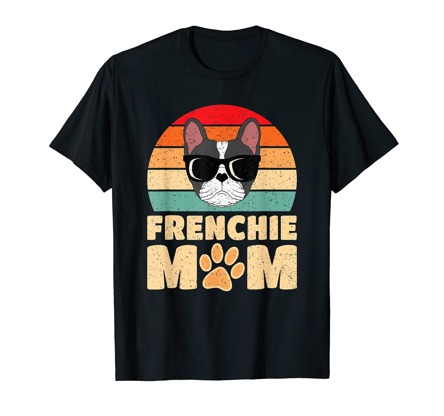Frenchie Mom Funny French Bulldog T-Shirt - Unique Graphic Men Women - T-Shirt, Sweatshirt, Hoodie