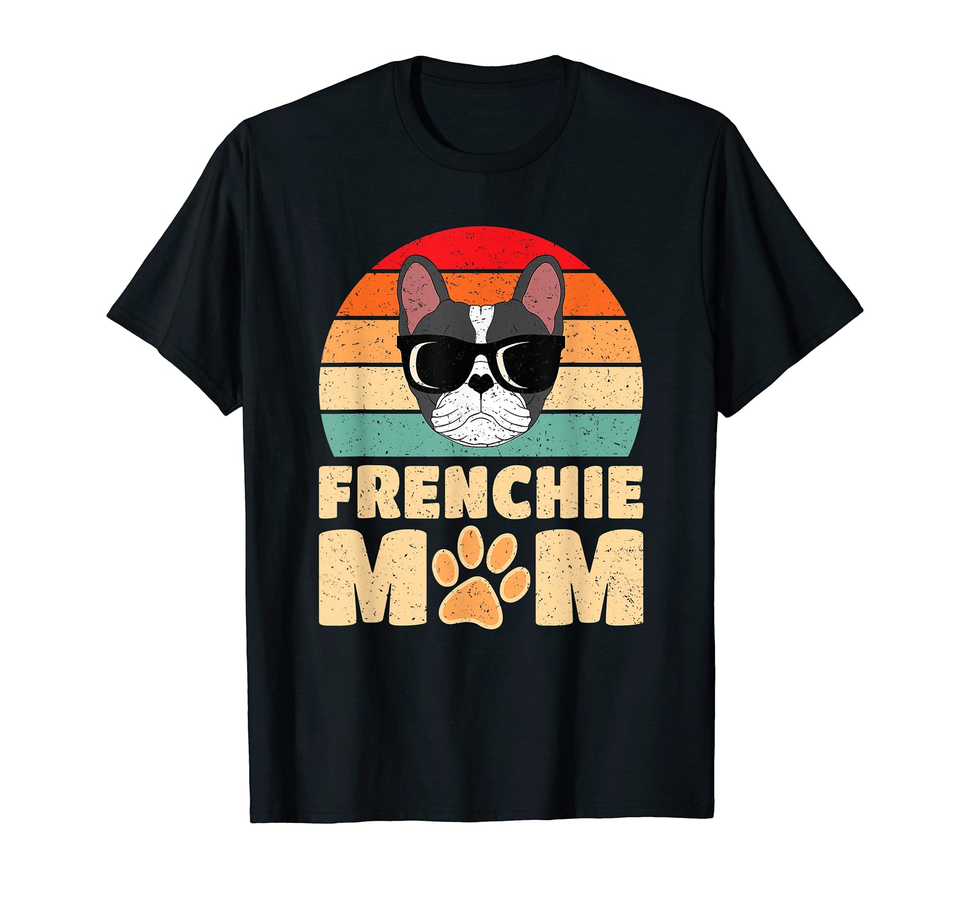 Frenchie Mom Funny French Bulldog T-Shirt - Unique Graphic Men Women - T-Shirt, Sweatshirt, Hoodie
