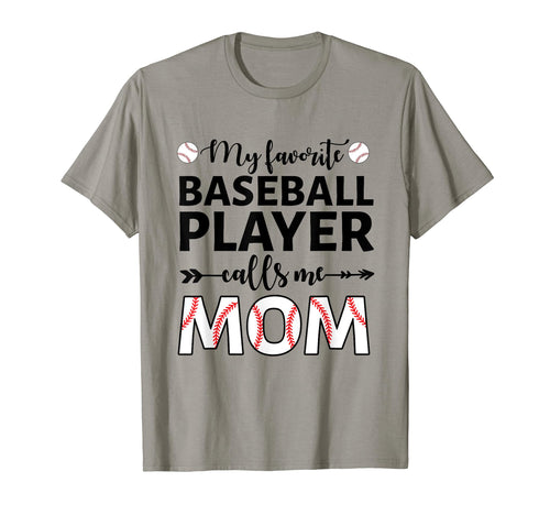 My Favorite Baseball Player Calls Me T-Shirt - Novelty Apparel Men Women - T-Shirt, Sweatshirt, Hoodie