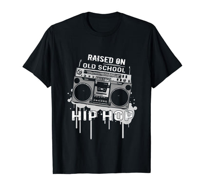 Raised Old School Hip Hop Music T-Shirt - Custom Art Print for Adults - T-Shirt, Sweatshirt, Hoodie