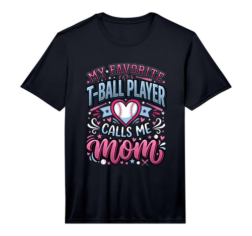 Mens Favorite T Ball Player Calls Me T-Shirt - Unique Graphic Men Women - T-Shirt, Sweatshirt, Hoodie