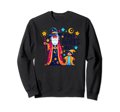 First Fathers Day Wizard Dad And Sweatshirt - Novelty Apparel Men Women - T-Shirt, Sweatshirt, Hoodie
