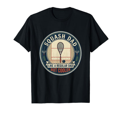 Squash Dad Player Court Racket Sport T-Shirt - Aesthetic Graphic Unisex - T-Shirt, Sweatshirt, Hoodie