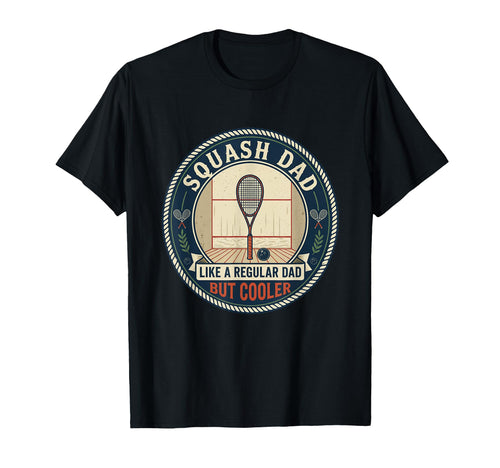 Squash Dad Player Court Racket Sport T-Shirt - Aesthetic Graphic Unisex - T-Shirt, Sweatshirt, Hoodie
