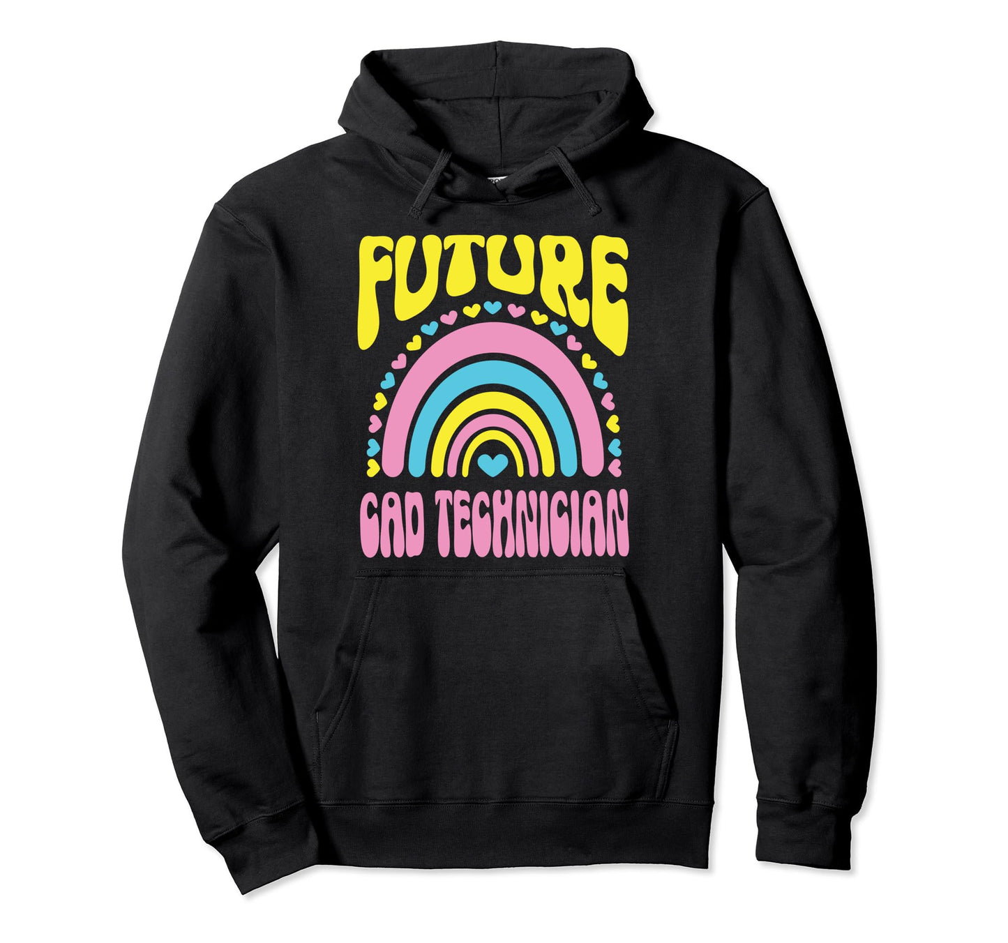 Future Cad Technician Bright Rainbow Hoodie - Streetwear Style for Adults - T-Shirt, Sweatshirt, Hoodie