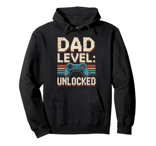 Dad Level Unlocked Gamer Fathers Day Gifts Hoodie - Streetwear Style Unisex - T-Shirt, Sweatshirt, Hoodie