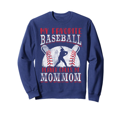 My Favorite Baseball Player Calls Me Sweatshirt - Graphic Print for Adults - T-Shirt, Sweatshirt, Hoodie