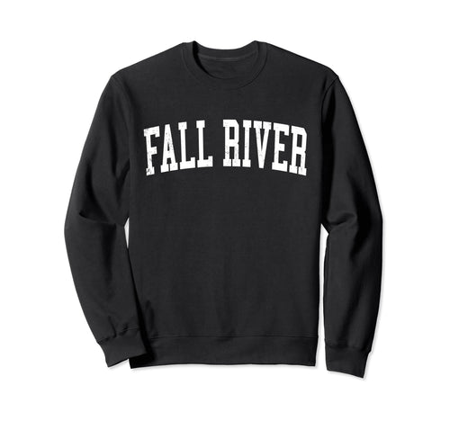 Fall River Ma Distressed White Sweatshirt - Casual Everyday Wear Men Women - T-Shirt, Sweatshirt, Hoodie