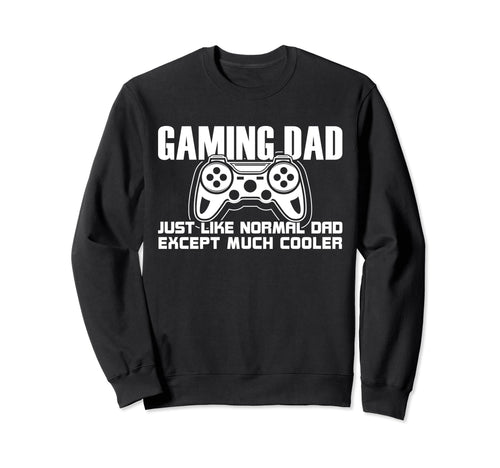 Video Game Player Husband Father Sweatshirt - Streetwear Style for Adults - T-Shirt, Sweatshirt, Hoodie