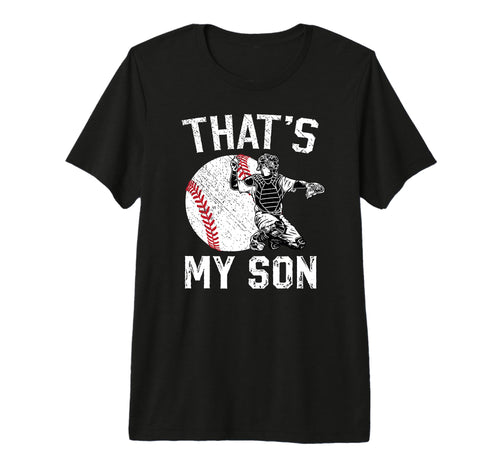 Thats My Son Baseball Catcher Mom Baseball T-Shirt - Graphic Print Unisex - T-Shirt, Sweatshirt, Hoodie