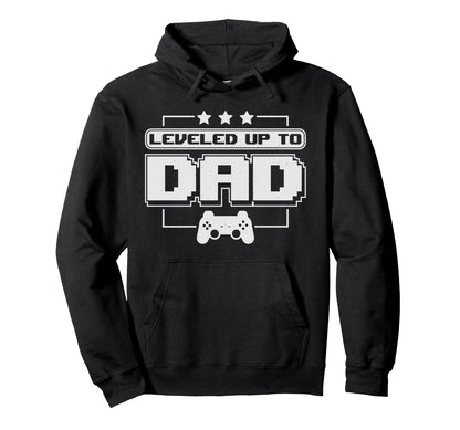 Fathers Day Leveled Up To Dad Video Hoodie - Casual Everyday Wear Unisex - T-Shirt, Sweatshirt, Hoodie