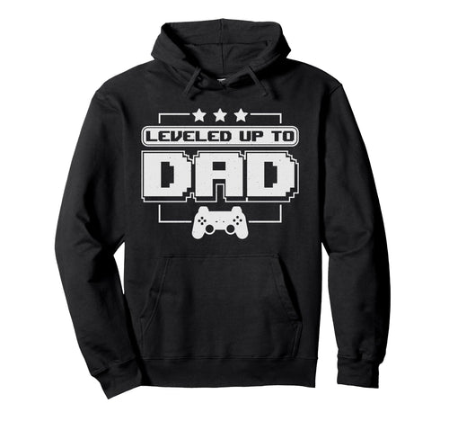 Fathers Day Leveled Up To Dad Video Hoodie - Casual Everyday Wear Unisex - T-Shirt, Sweatshirt, Hoodie