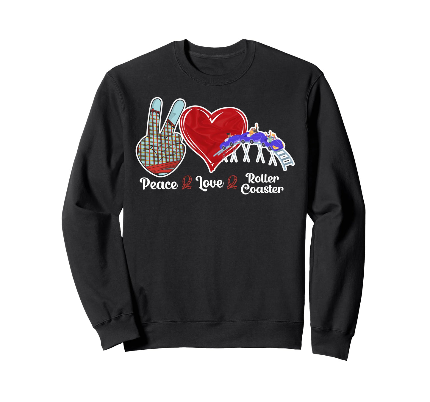 Roller Coaster Peace Love Sweatshirt - Fun Novelty Design for Adults - T-Shirt, Sweatshirt, Hoodie