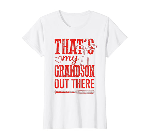 Thats My Grandson Out There T-Shirt - Casual Everyday Wear for Adults - T-Shirt, Sweatshirt, Hoodie