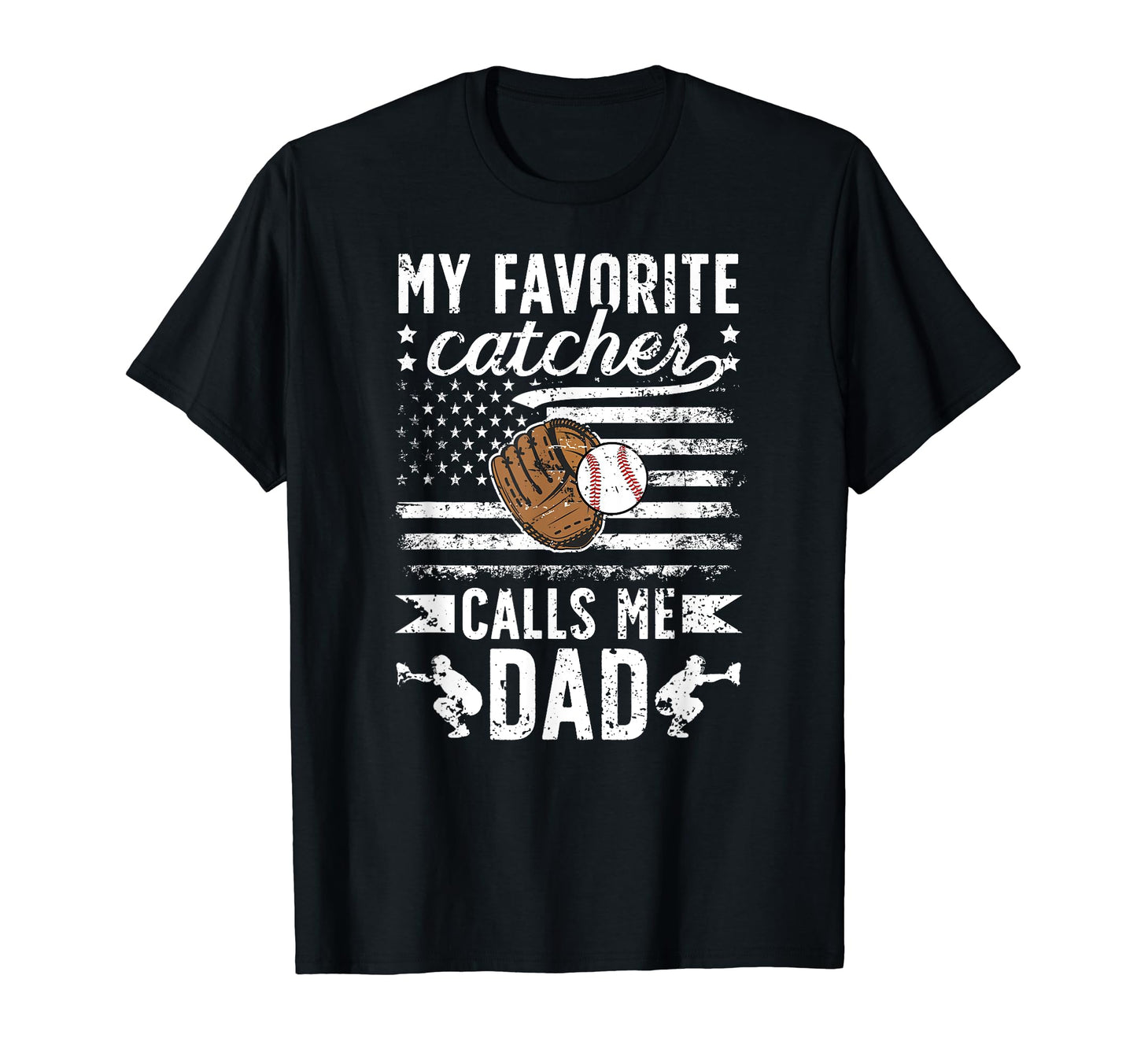 My Favorite Baseball Catcher Dad T-Shirt - Aesthetic Graphic for Adults - T-Shirt, Sweatshirt, Hoodie