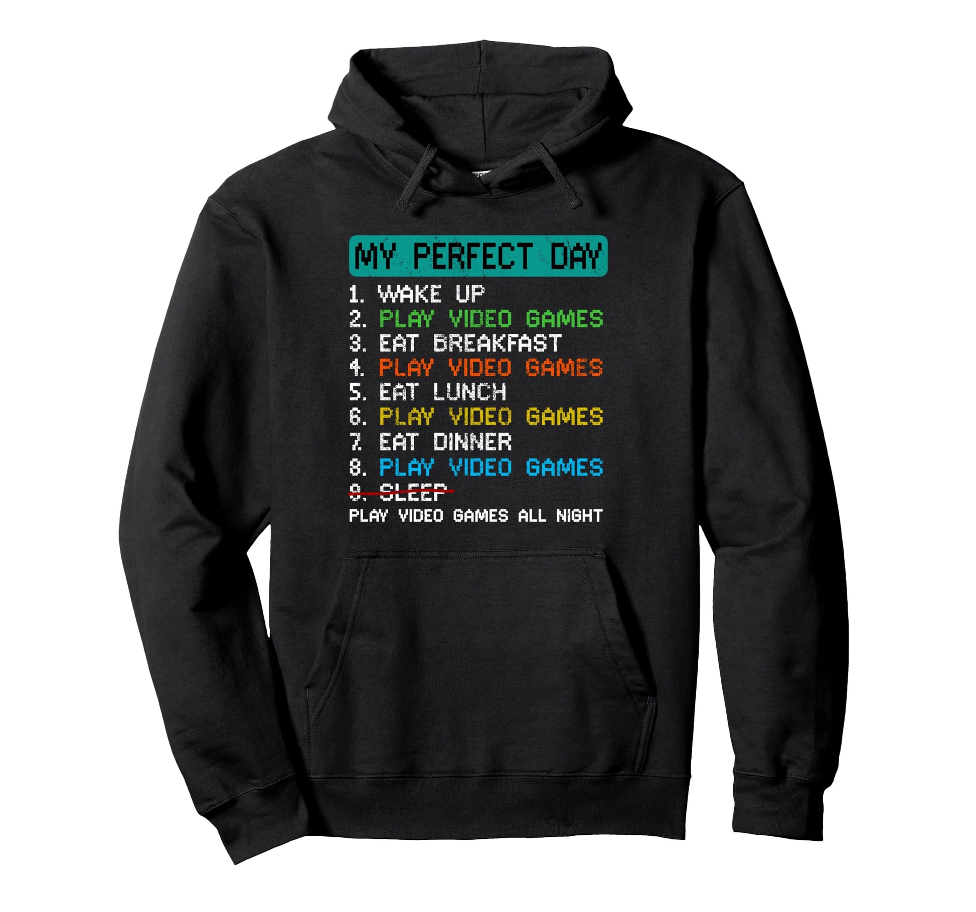 My Day Play Video Games Funny Gamer Gaming Hoodie - Graphic Print Men Women - T-Shirt, Sweatshirt, Hoodie