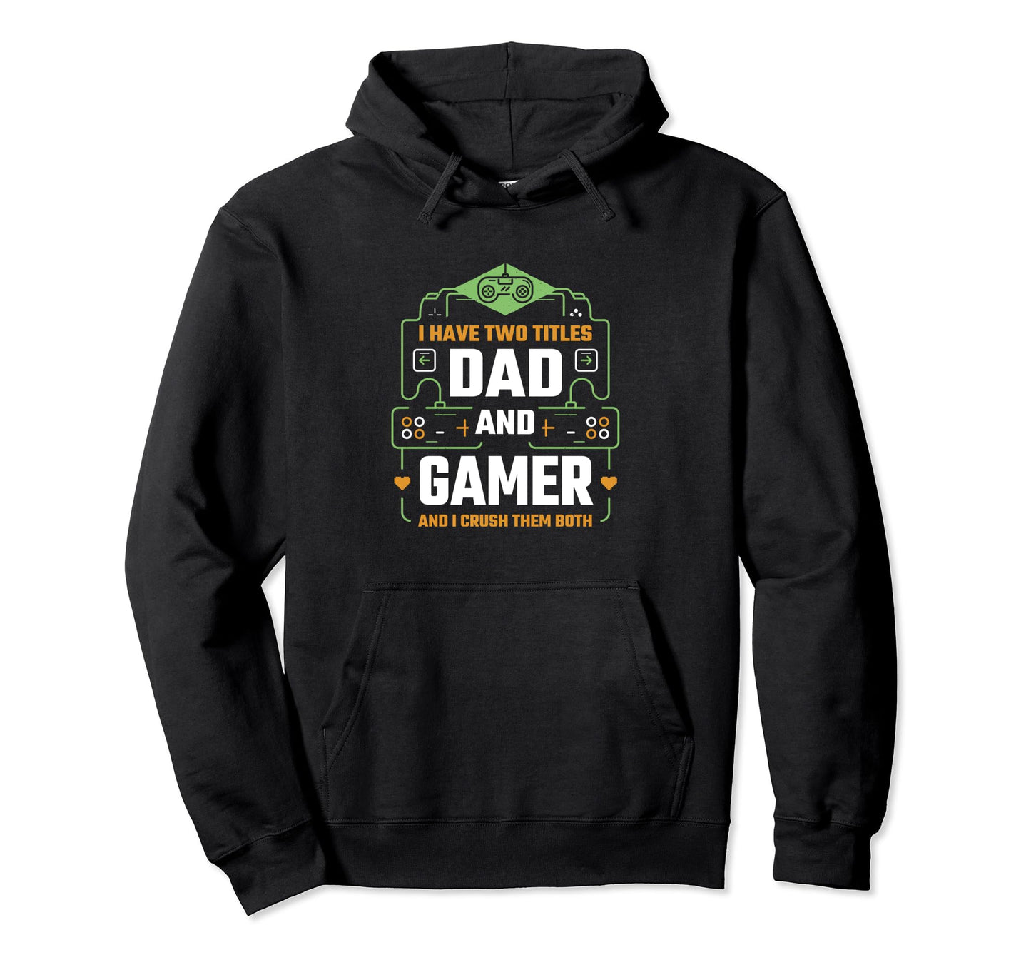Funny Dad Gamer Fathers Day Novelty Hoodie - Streetwear Style Unisex - T-Shirt, Sweatshirt, Hoodie