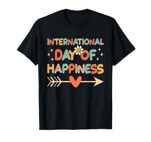 Groovy International Day Happiness T-Shirt - Minimalist Print for Adults - T-Shirt, Sweatshirt, Hoodie