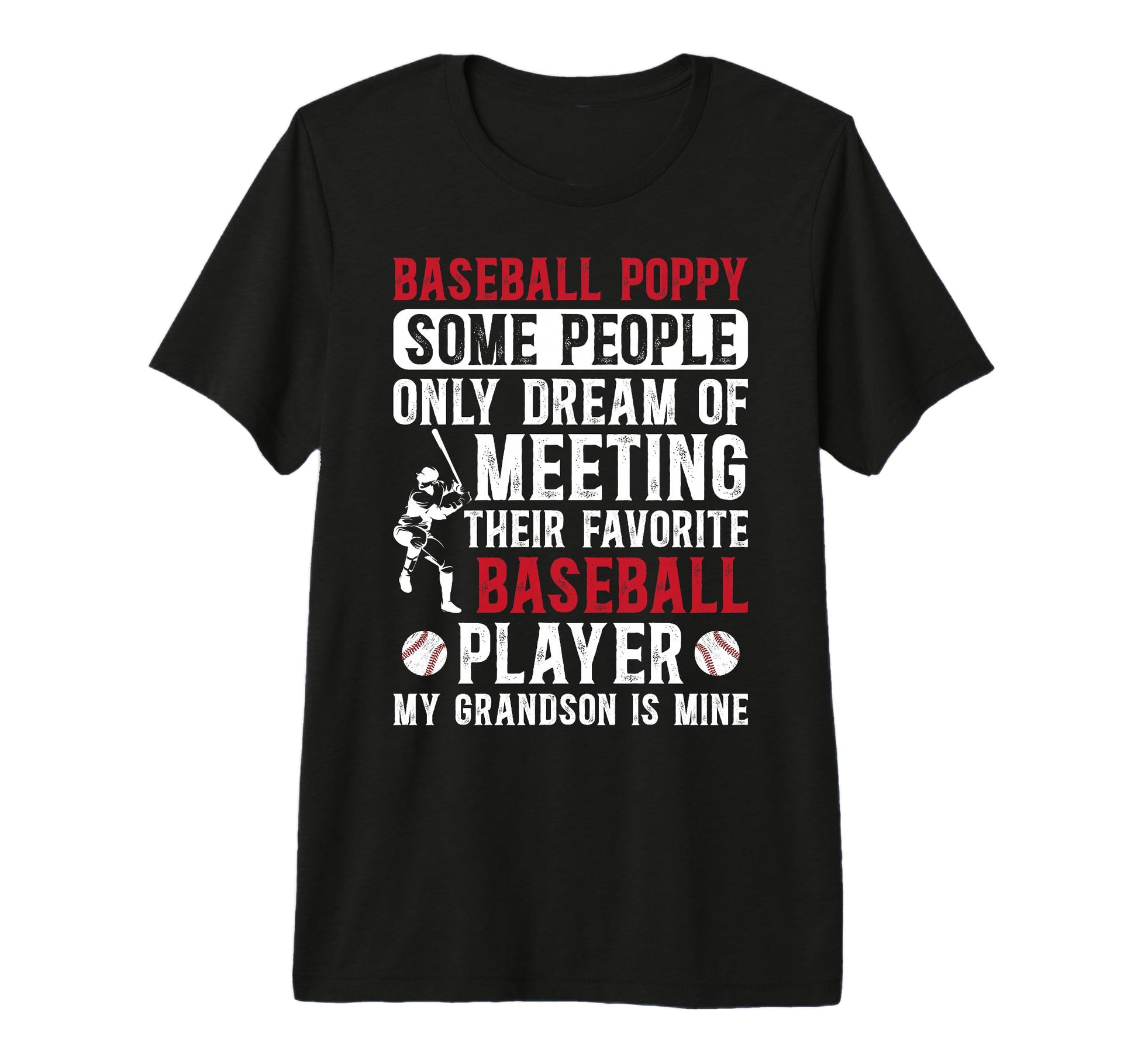 Mens Favorite Baseball Player Poppy T-Shirt - Custom Art Print for Adults - T-Shirt, Sweatshirt, Hoodie