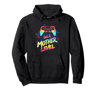Mother Level Up Mothers Day Gamer Mom Hoodie - Casual Everyday Wear Unisex - T-Shirt, Sweatshirt, Hoodie