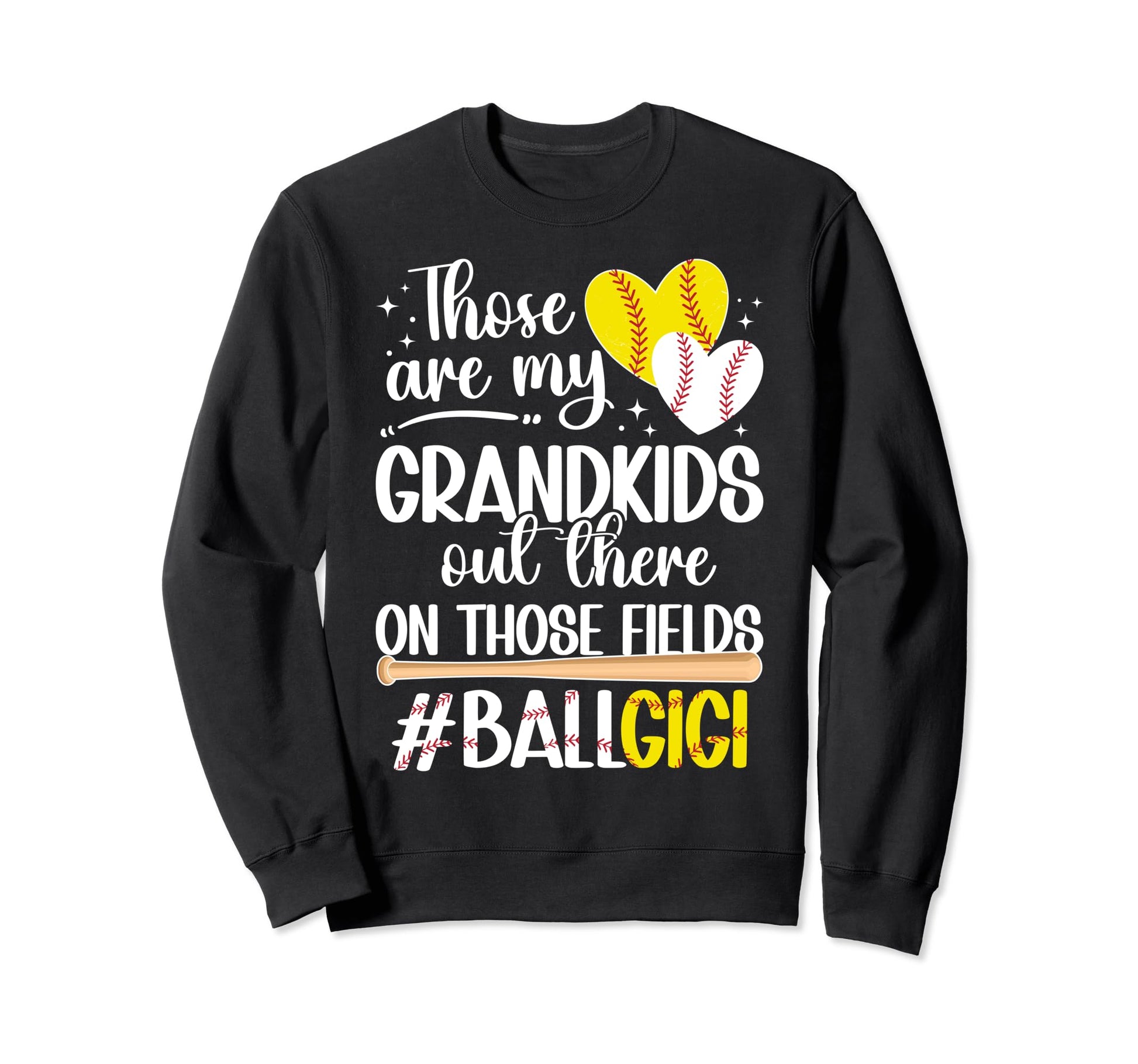 Those Fields Ball Gigi Softball Sweatshirt - Novelty Apparel Unisex - T-Shirt, Sweatshirt, Hoodie