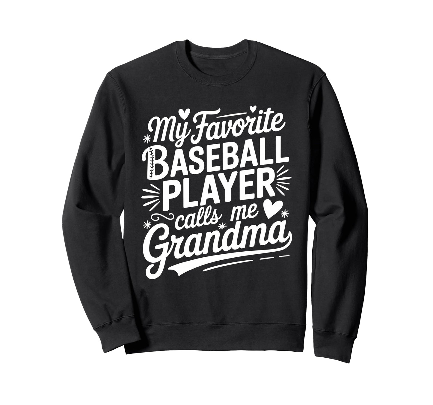 My Favorite Baseball Player Calls Me Sweatshirt - Unique Graphic Men Women - T-Shirt, Sweatshirt, Hoodie