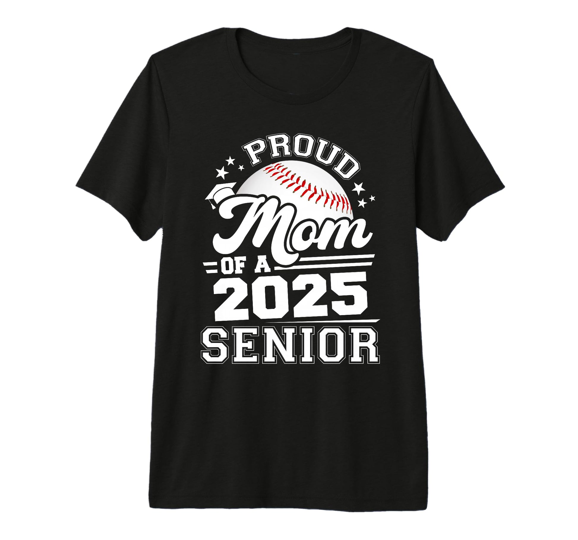 Proud Mom 2025 Senior Grad 2025 T-Shirt - Casual Everyday Wear Men Women - T-Shirt, Sweatshirt, Hoodie