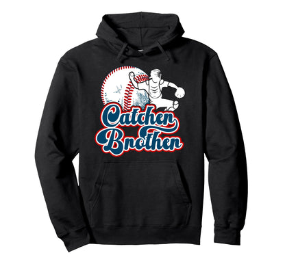 Baseball Catcher Brother Proud Hoodie - Casual Everyday Wear Men Women - T-Shirt, Sweatshirt, Hoodie