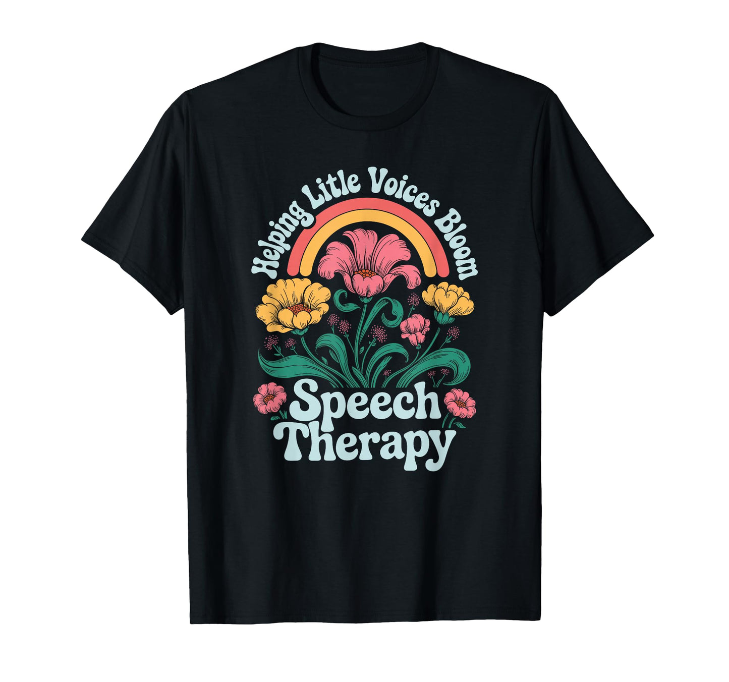 Helping Little Voices Bloom Speech T-Shirt - Minimalist Print for Adults - T-Shirt, Sweatshirt, Hoodie