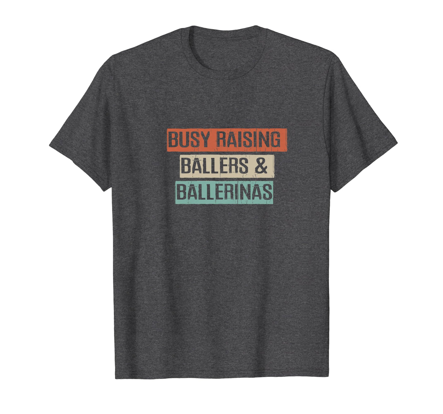 Family Busy Raising Ballers T-Shirt - Casual Everyday Wear Men Women - T-Shirt, Sweatshirt, Hoodie