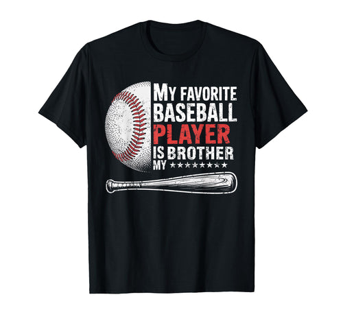 Favorite Baseball Player Is My Brother T-Shirt - Trendy Graphic for Adults - T-Shirt, Sweatshirt, Hoodie