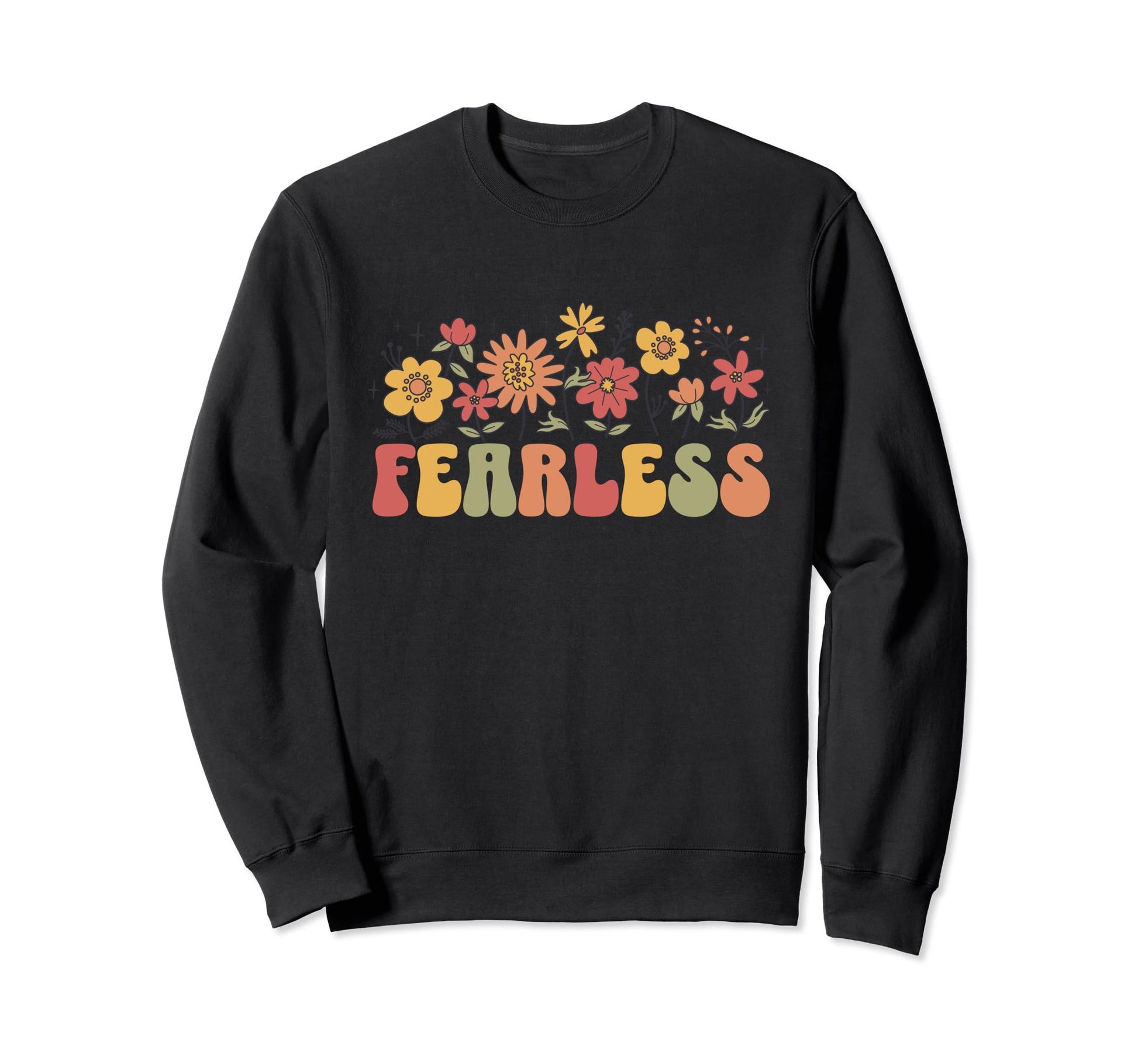Inspirational Word Fearless Floral Sweatshirt - Novelty Apparel Unisex - T-Shirt, Sweatshirt, Hoodie