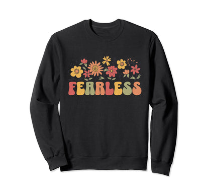 Inspirational Word Fearless Floral Sweatshirt - Novelty Apparel Unisex - T-Shirt, Sweatshirt, Hoodie