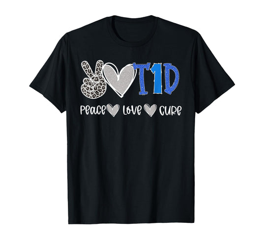 Peace Love Cure Type One Diabetes T-Shirt - Trendy Graphic for Adults - T-Shirt, Sweatshirt, Hoodie