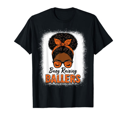 Busy Raising Ballers Basketball Mom T-Shirt - Minimalist Print Unisex - T-Shirt, Sweatshirt, Hoodie