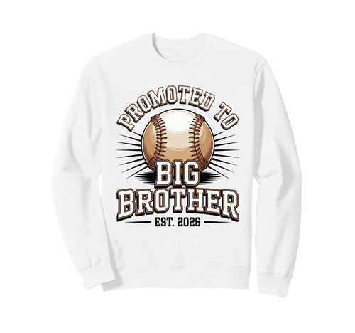 Promoted To Big Brother Est 2026 Sweatshirt - Graphic Print for Adults - T-Shirt, Sweatshirt, Hoodie