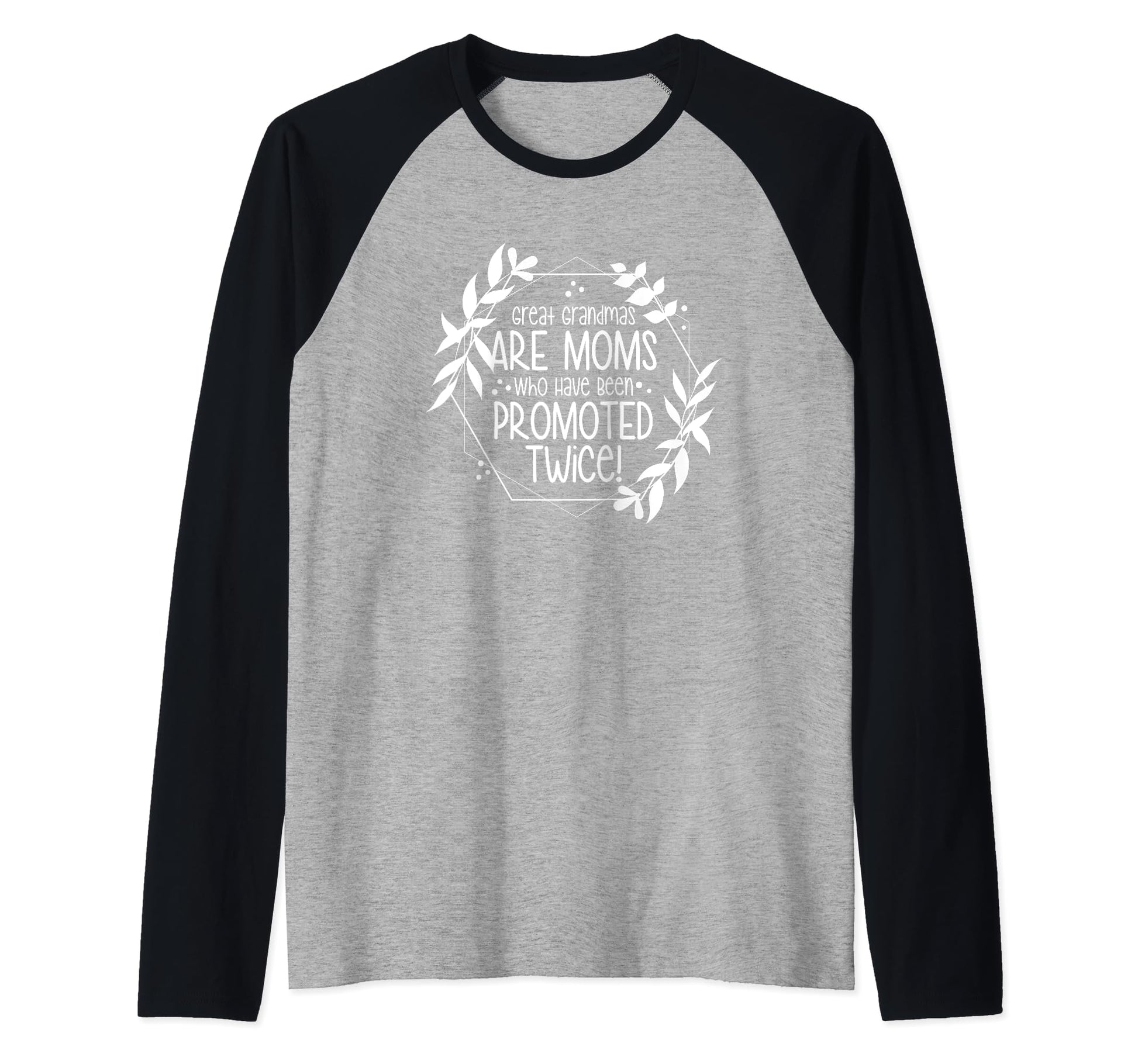 Grandmas Are Greater Than Great Gifts T-Shirt - Streetwear Style Unisex - T-Shirt, Sweatshirt, Hoodie