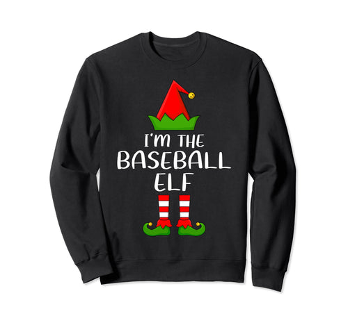 Matching Family Group Im Baseball Elf Sweatshirt - Graphic Print Men Women - T-Shirt, Sweatshirt, Hoodie
