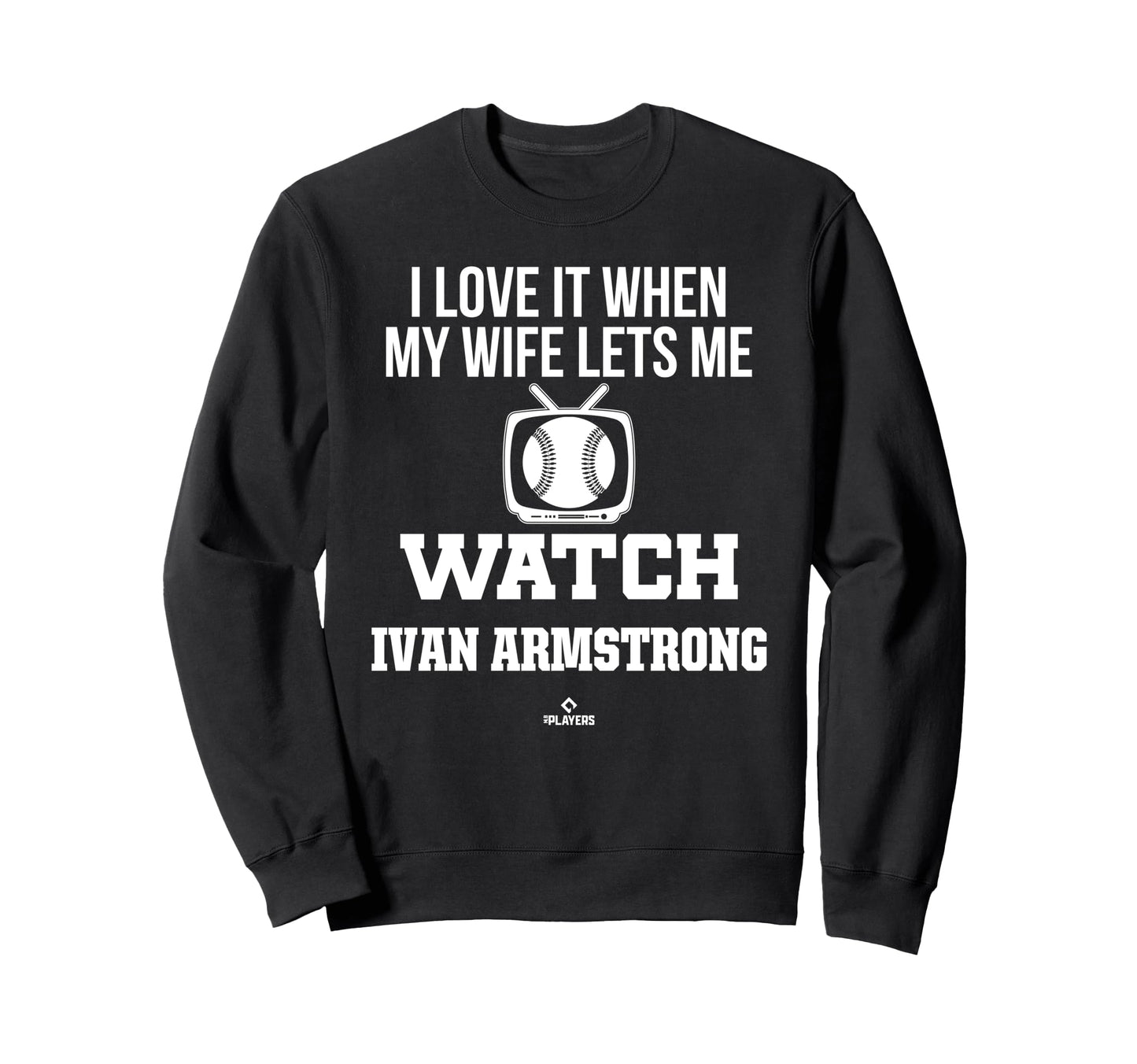 My Wife Lets Me Watch Ivan Sweatshirt - Novelty Apparel for Adults - T-Shirt, Sweatshirt, Hoodie