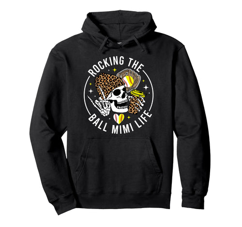 Rocking Ball Mimi Life Softball Hoodie - Custom Art Print for Adults - T-Shirt, Sweatshirt, Hoodie