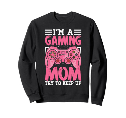 Gaming Mom Mothers Day Controller Sweatshirt - Streetwear Style Men Women - T-Shirt, Sweatshirt, Hoodie