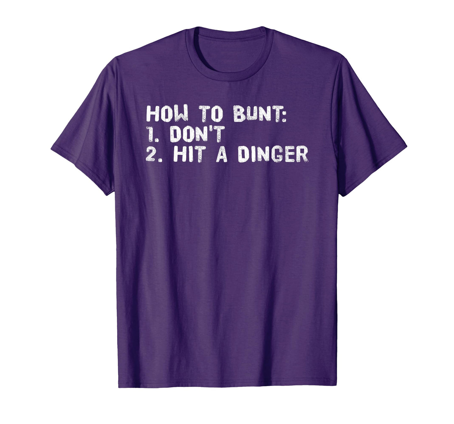 How To Bunt Dont Hit Dinger Funny T-Shirt - Trendy Graphic for Adults - T-Shirt, Sweatshirt, Hoodie