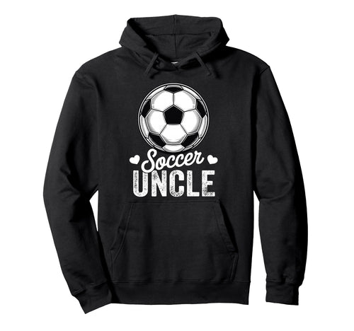 Funny Soccer Uncle Mothers Day Hoodie - Aesthetic Graphic for Adults - T-Shirt, Sweatshirt, Hoodie