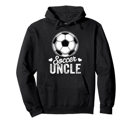 Funny Soccer Uncle Mothers Day Hoodie - Aesthetic Graphic for Adults - T-Shirt, Sweatshirt, Hoodie