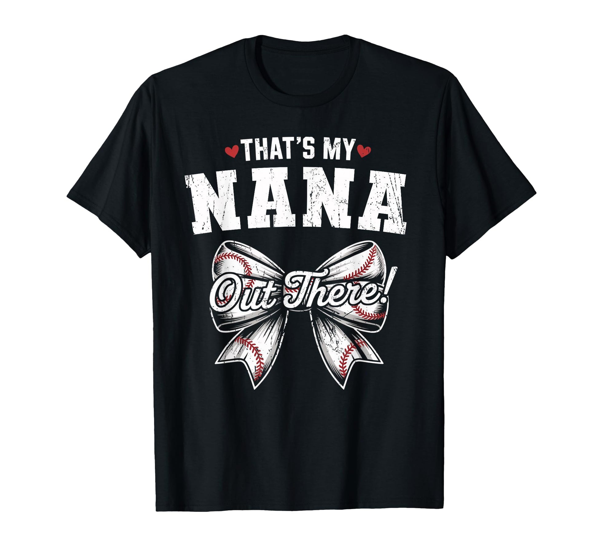 Thats My Nana Out There Baseball T-Shirt - Custom Art Print Men Women - T-Shirt, Sweatshirt, Hoodie