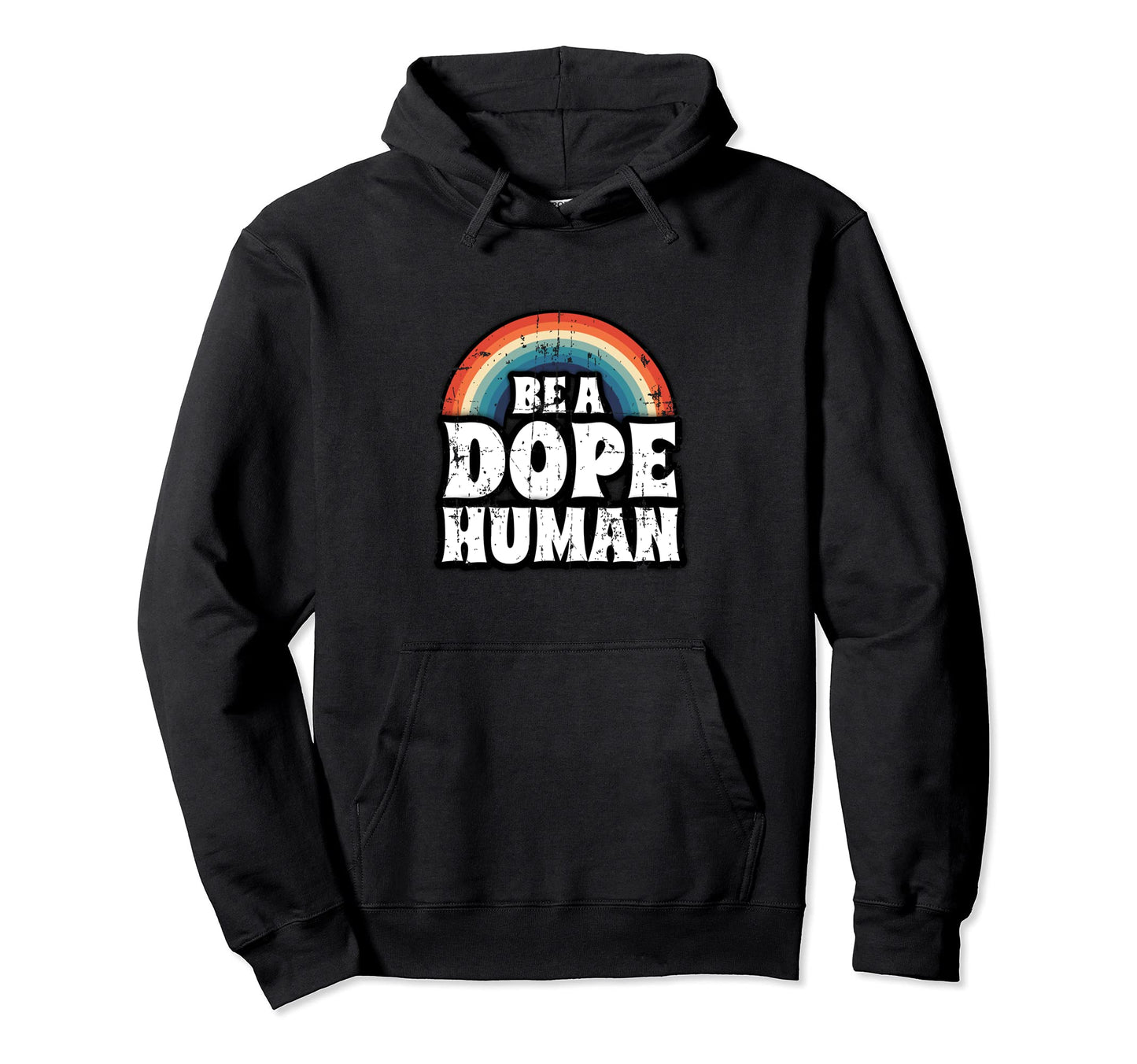 Distressed Be Dope Human Anti Hate Rainbow Hoodie - Minimalist Print Unisex - T-Shirt, Sweatshirt, Hoodie