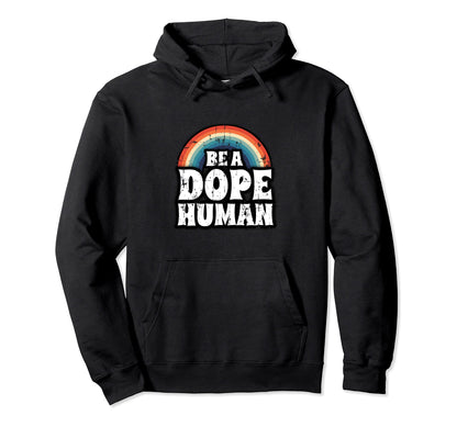 Distressed Be Dope Human Anti Hate Rainbow Hoodie - Minimalist Print Unisex - T-Shirt, Sweatshirt, Hoodie
