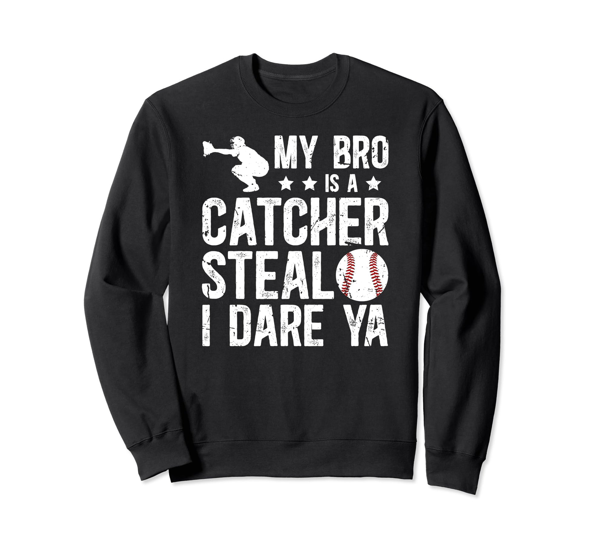 My Bro Is Baseball Catcher Brother Sweatshirt - Unique Graphic for Adults - T-Shirt, Sweatshirt, Hoodie